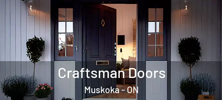 Craftsman Doors Muskoka - ON