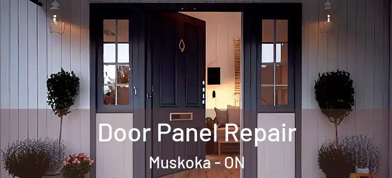 Door Panel Repair Muskoka - ON