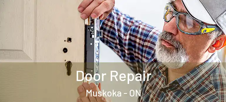  Door Repair Muskoka - ON