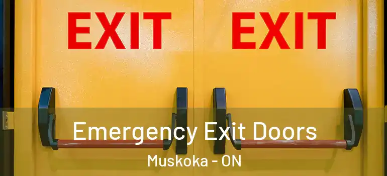  Emergency Exit Doors Muskoka - ON