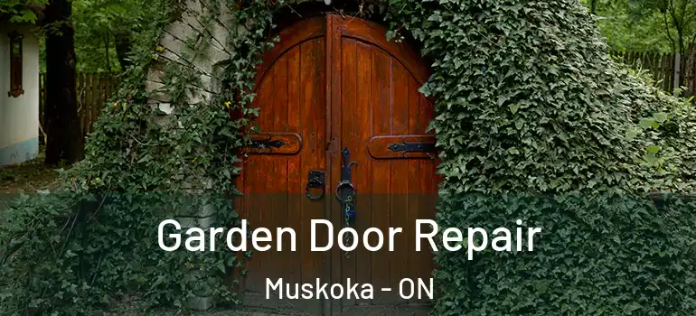  Garden Door Repair Muskoka - ON
