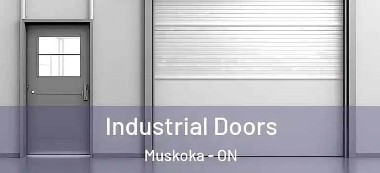 Industrial Doors Muskoka - ON
