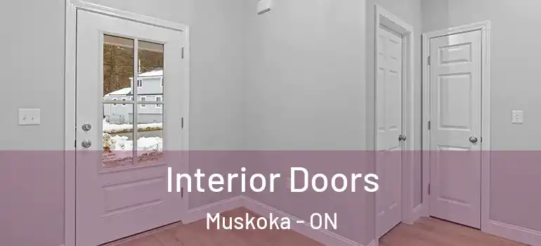  Interior Doors Muskoka - ON