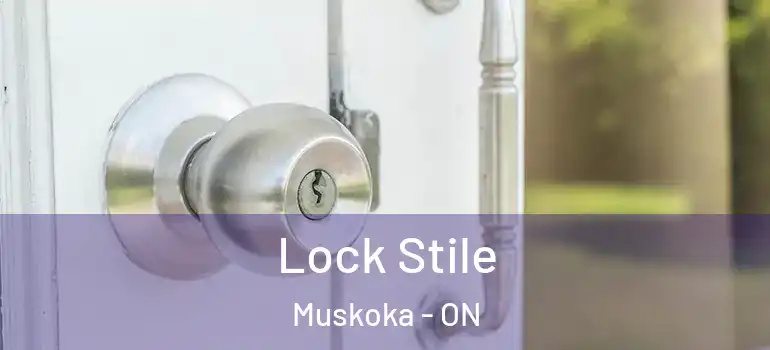  Lock Stile Muskoka - ON