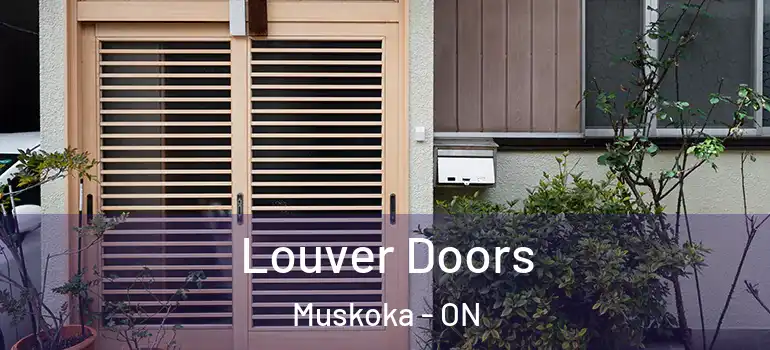 Louver Doors Muskoka - ON