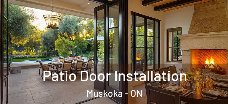  Patio Door Installation Muskoka - ON