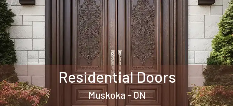  Residential Doors Muskoka - ON