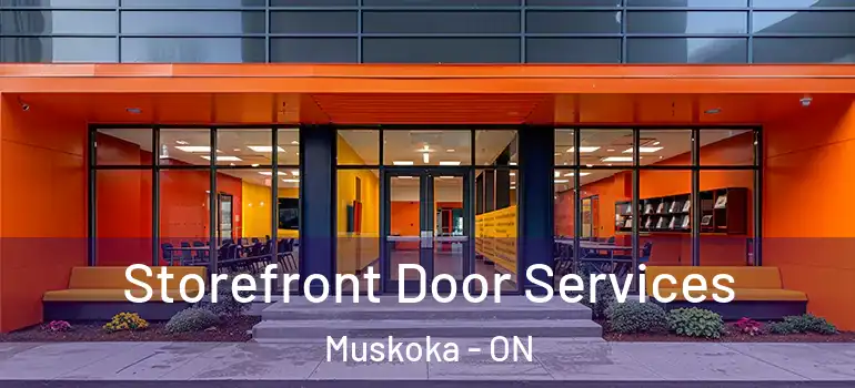  Storefront Door Services Muskoka - ON