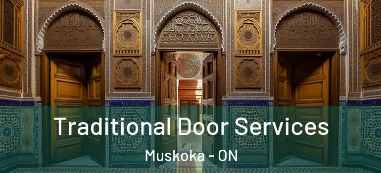 Traditional Door Services Muskoka - ON
